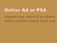 Online Ad or PSA to Voice Your Message Worldwide Banner Image